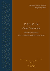 Calvin, cinq discours pour le tricentenaire de sa mort - Hugues Oltramare - ebook