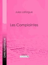 Les Complaintes - Ligaran - ebook