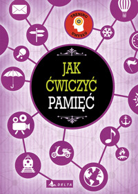 Jak ćwiczyć pamięć - zbiorowa praca - książka