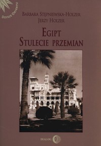 Egipt Stulecie przemian - Stępniewska-Holzer Barbara, Holzer Jerzy - książka