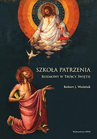 Szkoła patrzenia - ks. Robert J. Woźniak - ebook