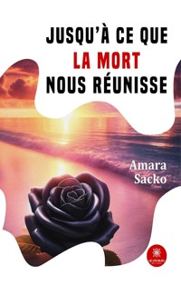 Jusqu’à ce que la mort nous réunisse - Amara Sacko - ebook