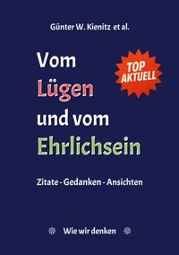 Vom Lügen und vom Ehrlichsein - Günter W. Kienitz - ebook
