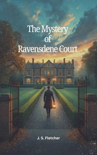 The Mystery of Ravensdene Court - J.S. Fletcher - ebook