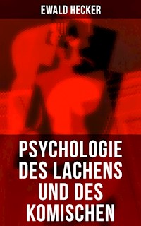 Psychologie des Lachens und des Komischen - Ewald Hecker - ebook