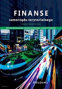 Finanse samorządu terytorialnego. - Banaszewska Monika, Kańduła Sławomira, Przybylska Joanna - książka
