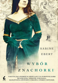 Wybór znachorki. Cykl Znachorka. Tom 3 - Sabine Ebert - książka