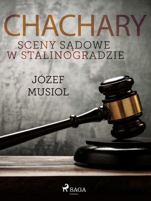 Okładka książki Chachary. Sceny sądowe w Stalinogradzie