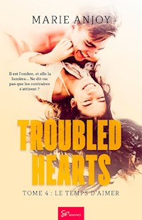 Troubled Hearts - Le temps d'aimer - Marie Anjoy - ebook