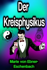 Der Kreisphysikus - marie von ebner eschenbach - ebook