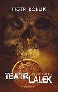 Teatr lalek - Piotr Borlik - ebook + książka - Legimi online