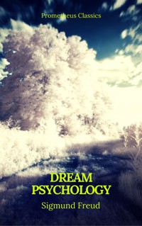 Dream Psychology (Best Navigation, Active TOC)(Prometheus Classics) - Sigmund Freud - ebook
