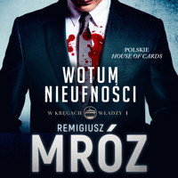Wotum nieufności - Remigiusz Mróz - ebook + audiobook + książka