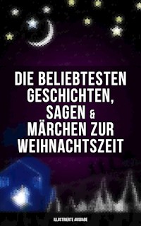 Die beliebtesten Geschichten, Sagen & Märchen zur Weihnachtszeit (Illustrierte Ausgabe) - Luise Büchner - ebook