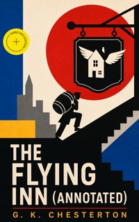 The Flying Inn (Annotated) - Gilbert Keith Chesterton - ebook