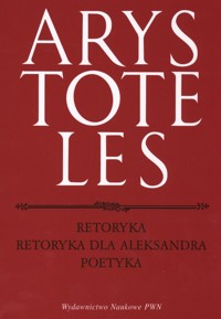 Retoryka Retoryka dla Aleksandra Poetyka - Arystoteles - książka
