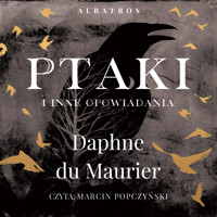 Ptaki i inne opowiadania - Daphne du Maurier - ebook + audiobook