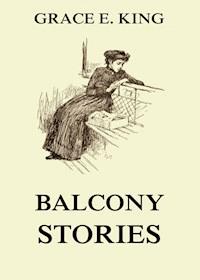 Balcony Stories - Grace E. King - ebook