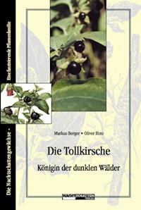 Die Tollkirsche - Königin der dunklen Wälder - Oliver Hotz - ebook