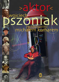 Aktor - Pszoniak Wojciech, Komar Michał - książka