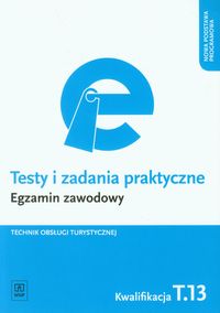 Testy i zadania praktyczne Egzamin zawodowy Technik obsługi turystycznej - Napiórkowska-Gzula Maria, Steblik-Wlaźlak Barbara - książka