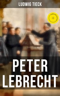 Peter Lebrecht - Ludwig Tieck - ebook