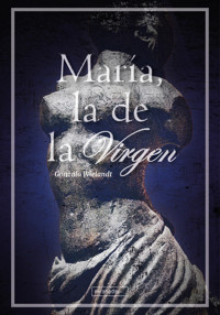 María, la de la Virgen - Gonzalo Wielandt - ebook