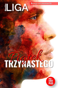 Piątek trzynastego - Monika Liga - ebook + audiobook