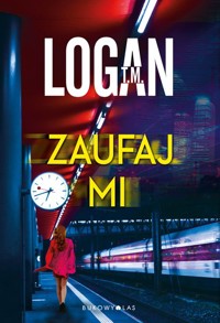 Zaufaj mi - T. M. Logan - ebook + audiobook + książka
