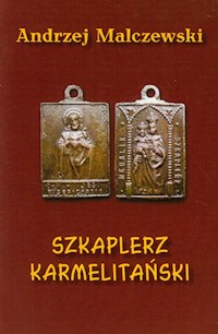 Szkaplerz Karmelitański - Andrzej Malczewski - książka