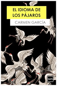 El idioma de los pájaros - Carmen García - ebook