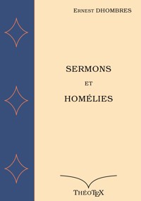 Sermons et Homélies - Ernest Dhombres - ebook