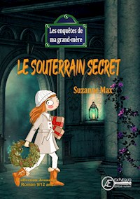 Le souterrain secret - Suzanne Max - ebook