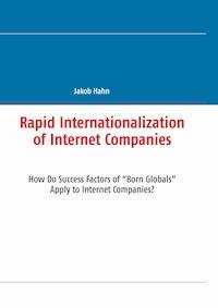 Rapid Internationalization of Internet Companies - Jakob Hahn - ebook