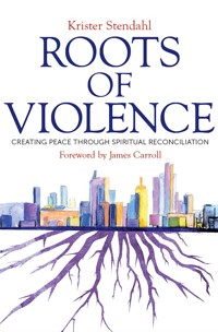 Roots of Violence - Krister Stendahl - ebook