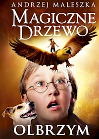 Magiczne drzewo Olbrzym - Andrzej Maleszka - książka