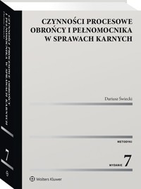 Czynności procesowe obrońcy i pełnomocnika w sprawach karnych - Dariusz Świecki - książka