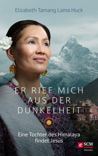 Er rief mich aus der Dunkelheit - Elizabeth Tamang Lama Huck - ebook