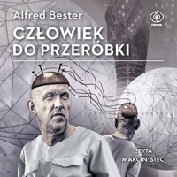 Człowiek do przeróbki - Bester Alfred - audiobook + książka