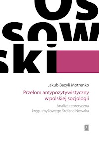 Przełom antypozytywistyczny w polskiej socjologii - Motrenko Jakub Bazyli - książka