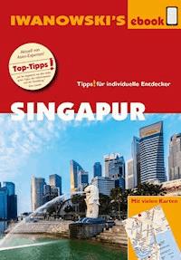 Singapur - Reiseführer von Iwanowski - Françoise Hauser - ebook