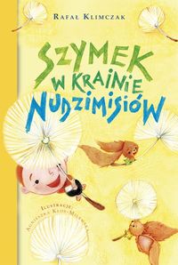 Szymek w krainie Nudzimisiów - Klimczak Rafał - audiobook + książka