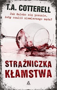 Strażniczka kłamstwa - Cotterell T.A - książka