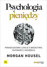 Psychologia pieniędzy - Housel Morgan - książka