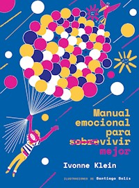 Manual emocional para sobrevivir mejor - Ivonne Klein - ebook