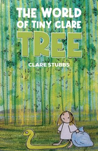 The World of Tiny Clare: Tree - Clare Stubbs - ebook