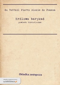 Królowa barykad - Ponson du Terrail - ebook