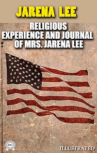 Religious Experience and Journal of Mrs. Jarena Lee. Illustrated - Jarena Lee - ebook