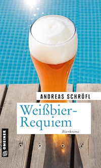 Weißbier-Requiem - Andreas Schröfl - ebook