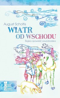 Wiatr od Wschodu - Scholtis August - książka